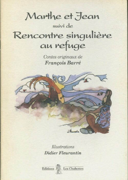Marthe et Jean / rencontre singulière au refuge - François Barré - Livre