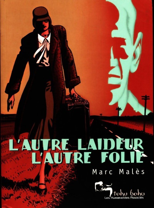 L'autre laideur, l'autre folie - Marc Malès - Livre