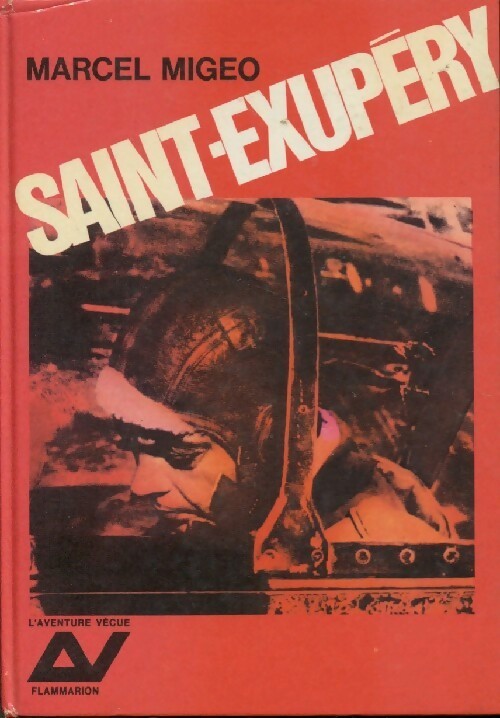 Saint Exupéry - Marcel Migeo - Livre