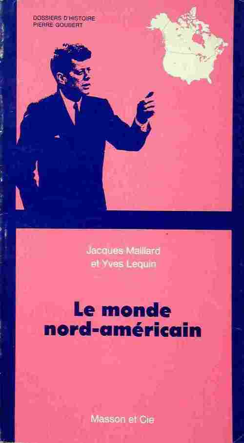 Le monde nord-américain - Jacques Maillard - Livre