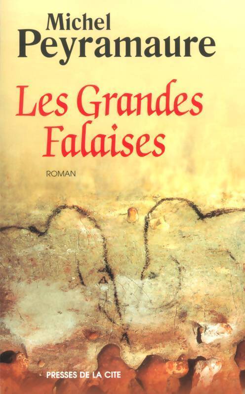 Les grandes falaises - Michel Peyramaure - Livre