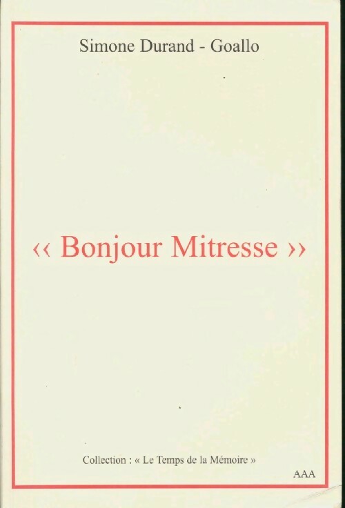 Bonjour Mitresse - Simone Durand-Goallo - Livre