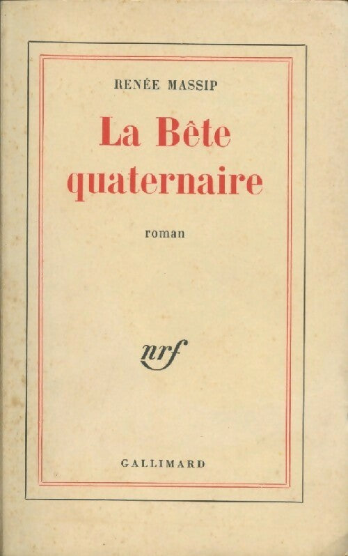 La bête quaternaire - Renée Massip - Livre
