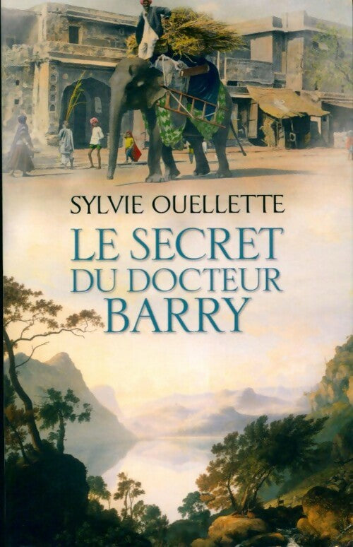 Le secret du docteur Barry - Sylvie Ouellette - Livre