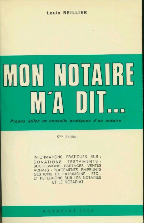 Mon notaire m'a dit... - Louis Reillier - Livre