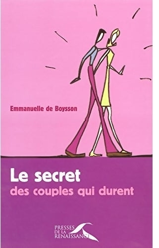 Le secret des couples qui durent - Emmanuelle De Boysson - Livre