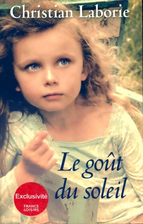 Le goût du soleil - Christian Laborie - Livre