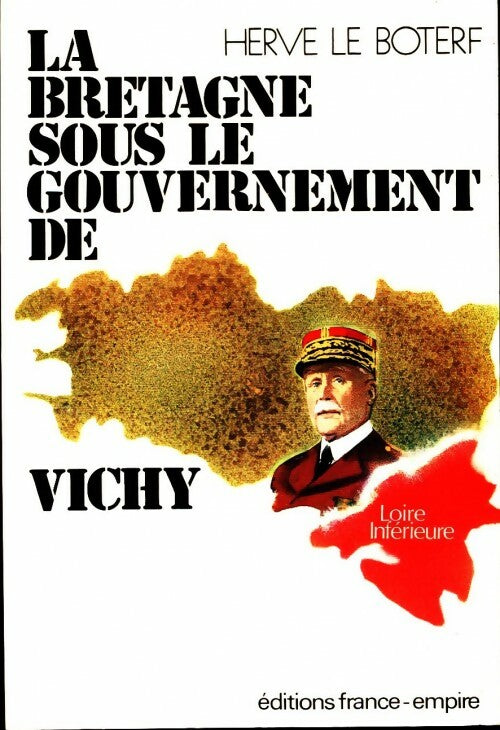 La Bretagne sous le gouvernement de Vichy - Guy Le Boterf - Livre