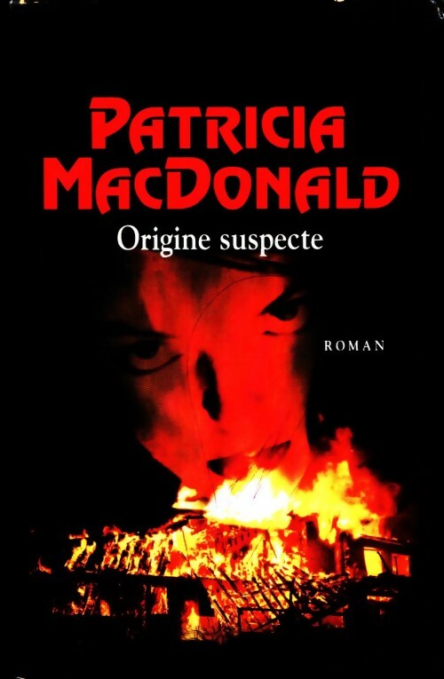 Origine suspecte - Patricia J. MacDonald - Livre