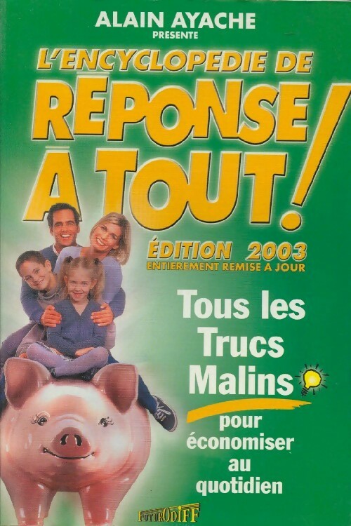 L'encyclopédie de Réponse à Tout ! 2003 - Alain Ayache - Livre