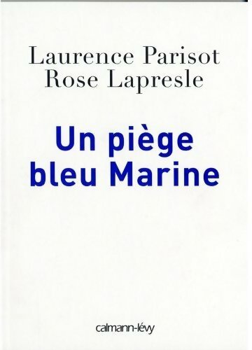 Un piège bleu Marine - Collectif - Livre