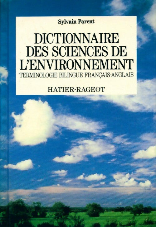 Dictionnaire des sciences de l'environnement - Sylvain Parent - Livre