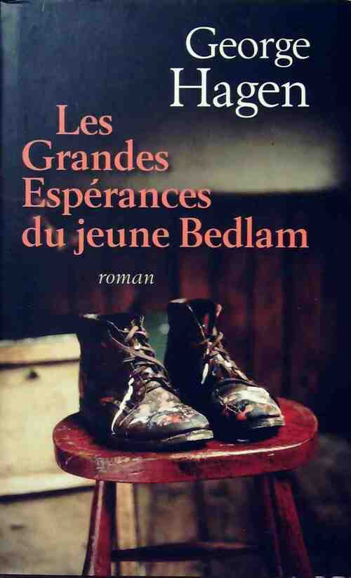 Les grandes espérances du jeune Bedlam - George Hagen - Livre