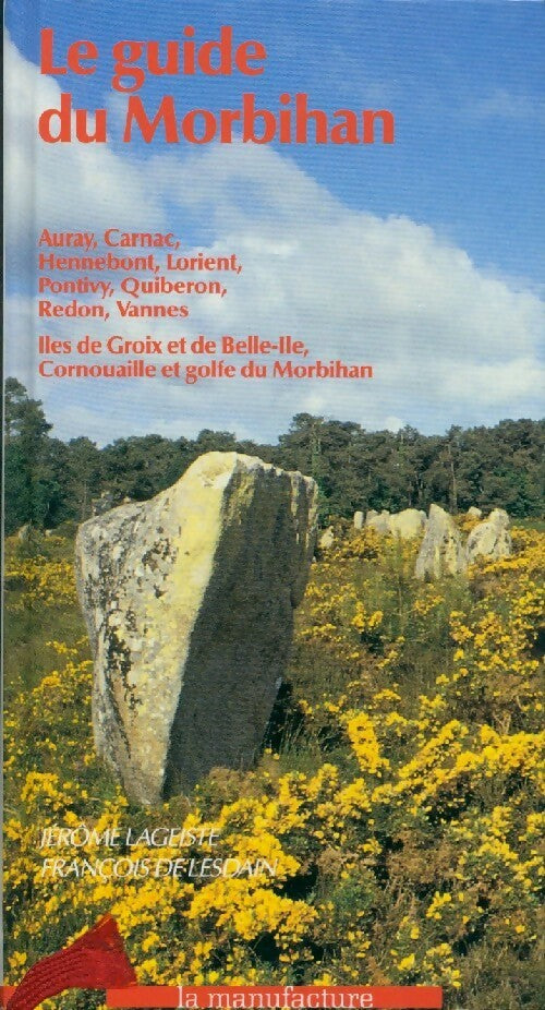 Le guide du Morbihan - Jérôme Lageiste, François De Lesdain - Livre
