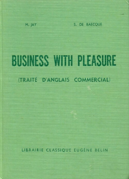 Business with pleasure - Solange De Baecque - Livre