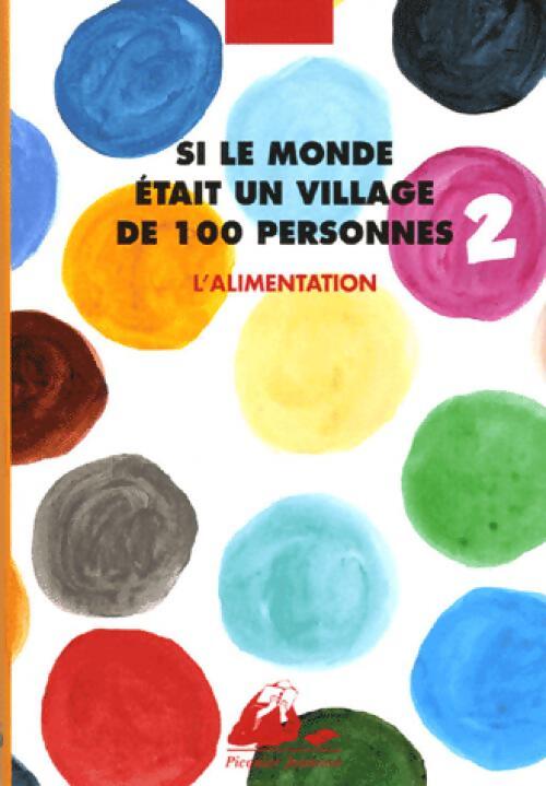 Si le monde était un village de 100 personnes Tome II : L'alimentation - Ikeda Kayoko - Livre