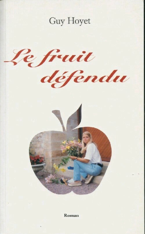 Le fruit défendu - Guy Hoyet - Livre