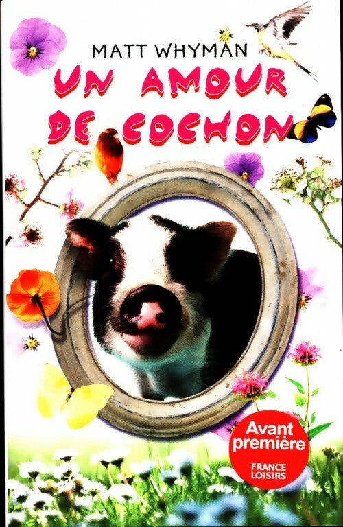 Un amour de cochon - Matt Whyman - Livre