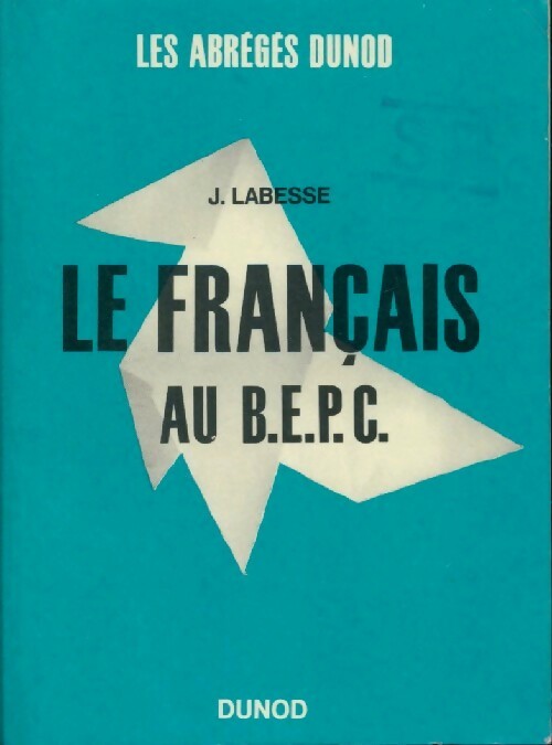 Le français au BEPC - J. Labesse - Livre
