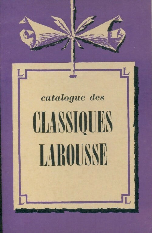 Catalogue des classiques Larousse - Inconnu - Livre