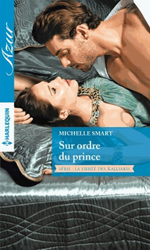 Sur ordre du prince - Michelle Smart - Livre