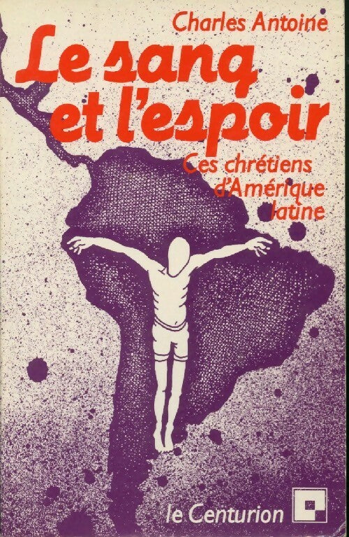 Le sang et l'espoir - Charles Antoine - Livre