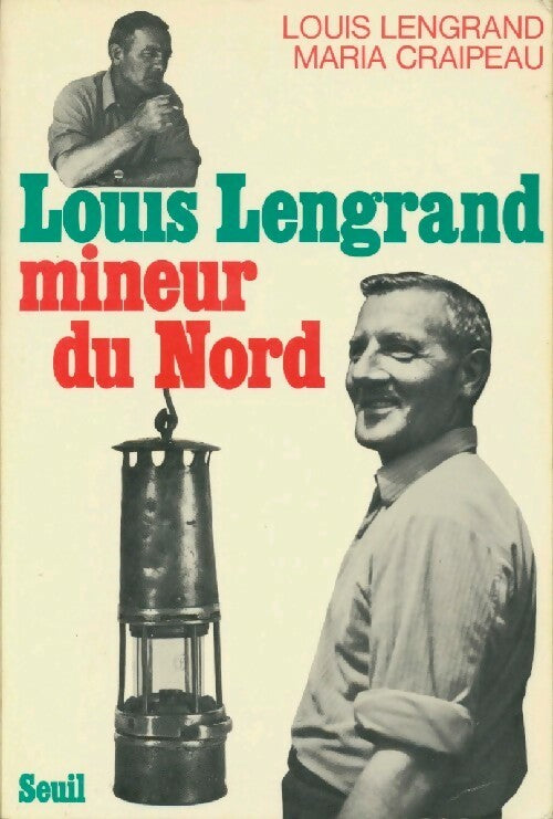 Louis Lengrand mineur du Nord - Louis Lengrand, Maria Craipeau - Livre