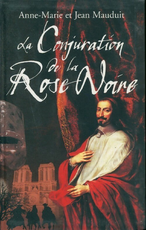 La conjuration de la rose noire - Anne-Marie Mauduit, Jean Mauduit - Livre