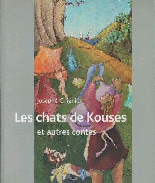 Les chats de Kouses et autes contes - Josèphe Chignier - Livre