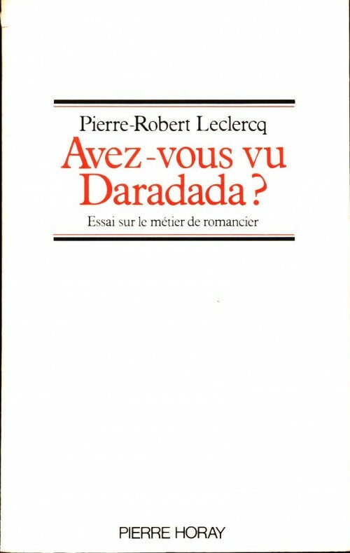 Avez-vous vu Daradada? - Pierre-Robert Leclercq - Livre