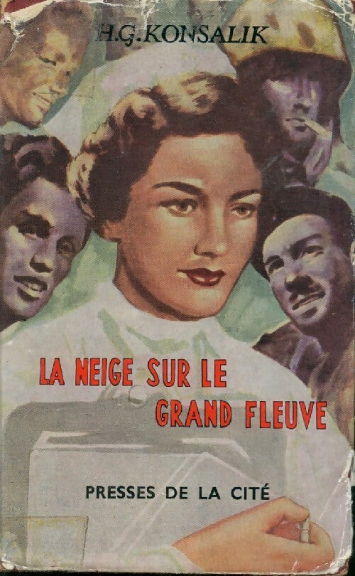 La neige sur le grand fleuve - Heinz G. Konsalik - Livre