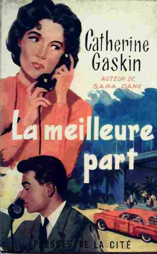 La meilleure part - Catherine Gaskin - Livre