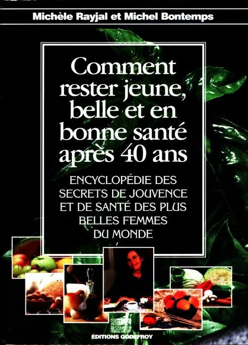 Comment rester jeune, belle et en bonne santé après 40 ans - Collectif - Livre