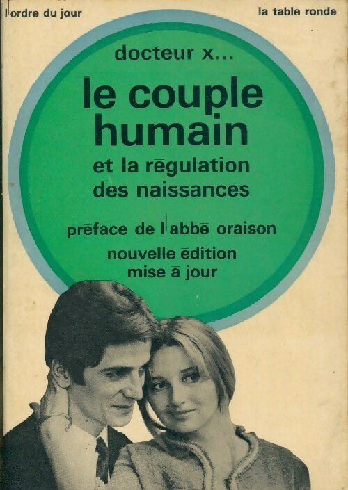 La couple humain et la régulation des naissances - Docteur X... - Livre