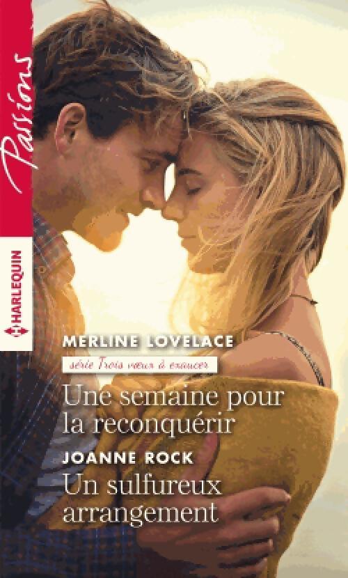 Une semaine pour la reconquérir / Un sulfureux arrangement - Merline Lovelace - Livre