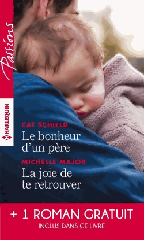 Le bonheur d'un père / La joie de te retrouver / L'éclat de tes yeux bleus - Karen Templeton, Cat Schield, Michelle Major - Livre