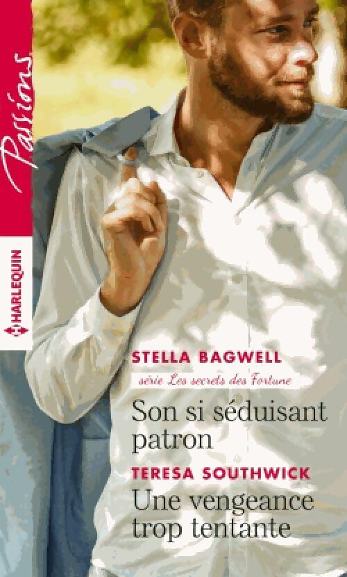 Son si séduisant patron / Une vengeance trop tentante - Stella Bagwell, Teresa Southwick - Livre