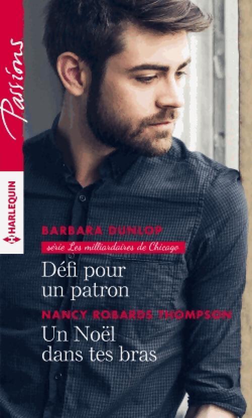 Défi pour un patron / Un Noël dans tes bras - Barbara Dunlop - Livre