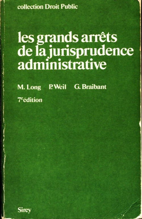 Les grands arrêts de la jurisprudence administrative - Marceau Long - Livre