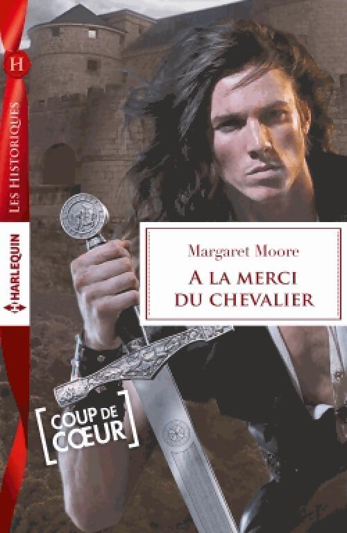 A la merci du chevalier - Margaret Moore - Livre