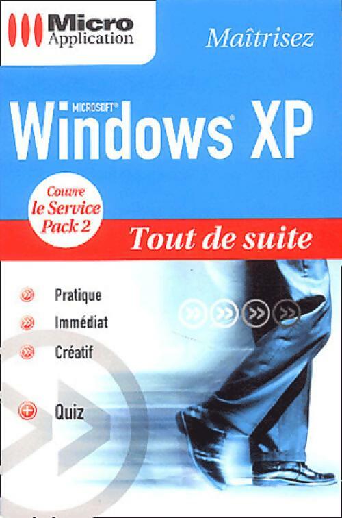 Maîtrisez Windows XP - Pierre M. Wolf - Livre