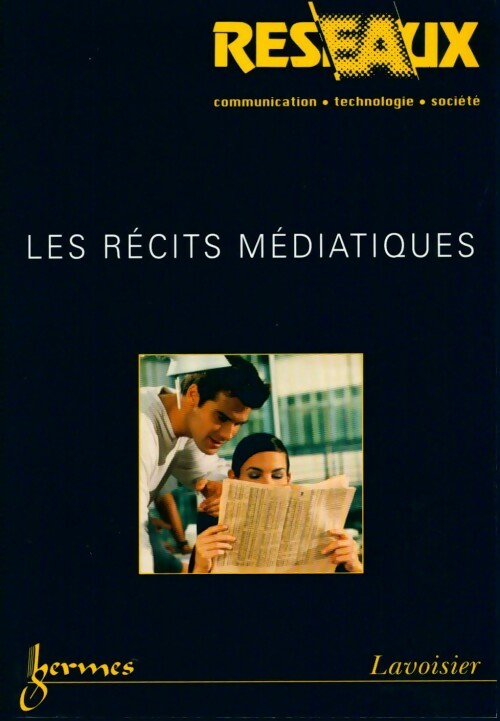 Les récits médiatiques - Collectif - Livre