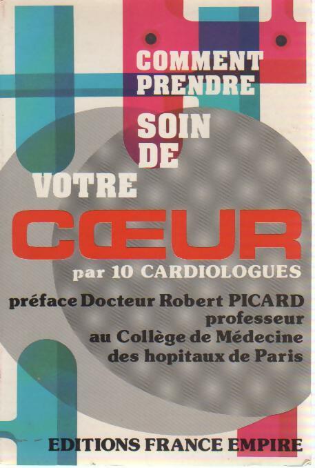 Comment prendre soin de votre coeur - Collectif - Livre