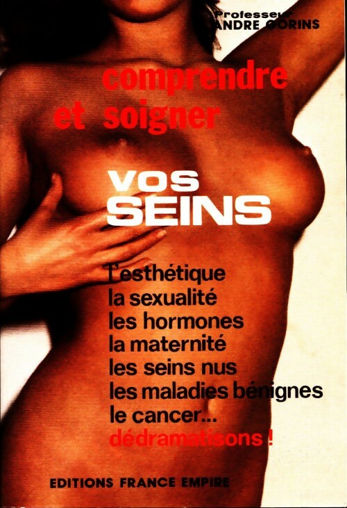 Comprendre et soigner vos seins - André Gorins - Livre