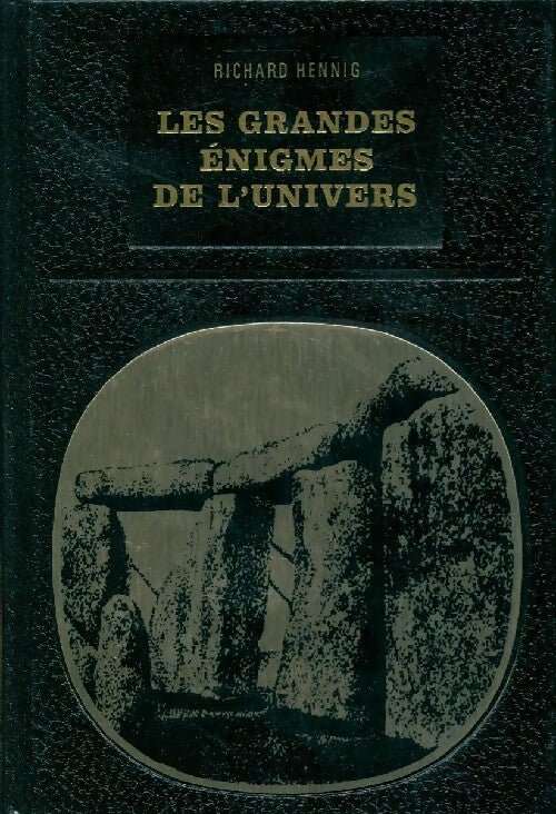 Les grandes énigmes de l'univers - Richard Hennig - Livre