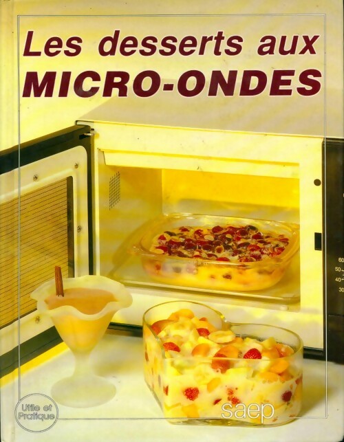 Les desserts aux micro-ondes - Monique Lansard - Livre