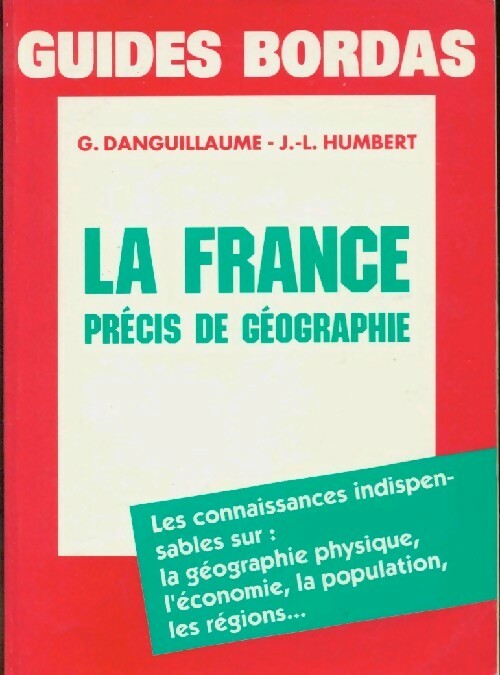 La France. Précis de géographie - G. Danguillaume - Livre