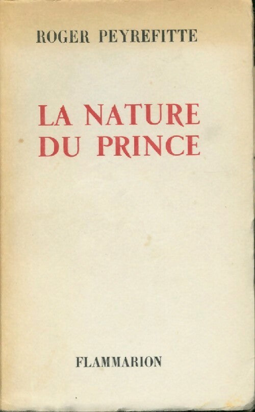 La nature du prince - Roger Peyrefitte - Livre