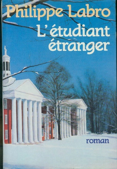 L'étudiant étranger - Philippe Labro - Livre