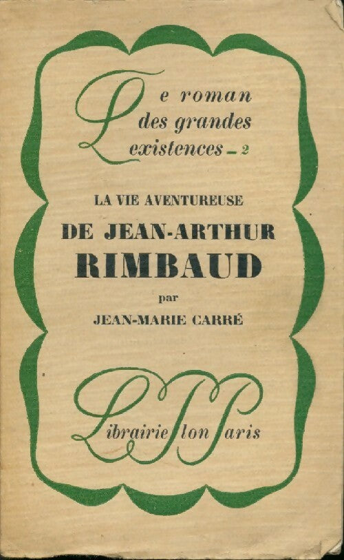 La vie aventureuse de Jean-Arthur Rimabud - Jean-Marie Carré - Livre